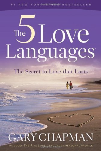 The 5 Love Languages: The Secret to Love That Lasts by Gary D. Chapman (2010-08-04)