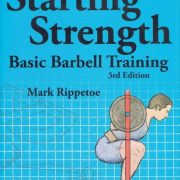 Starting Strength: Basic Barbell Training (3rd Edition)